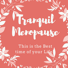 Load image into Gallery viewer, Tranquil Menopause Program-Hot Flashes ends here!