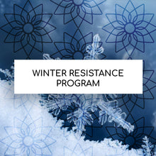 Load image into Gallery viewer, WINTER RESISTANCE PROGRAM (Build Your Immune System)