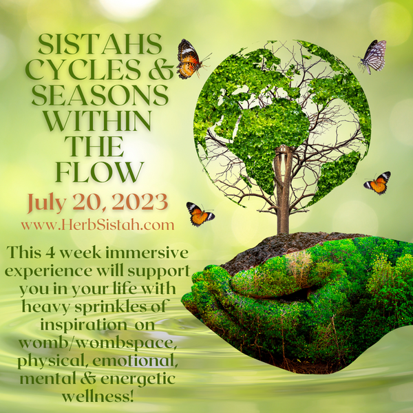 Sistahs-Cycles & Seasons Within The Flow.....