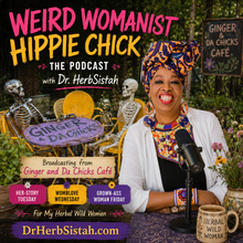 Load image into Gallery viewer, Wild Womanist Hippie Chick Podcast