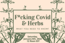 Load image into Gallery viewer, F*cking Covid &amp; Herbs! FREE (Digital Download Replay)