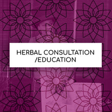 Load image into Gallery viewer, HERBAL EDUCATION CONSULTATION